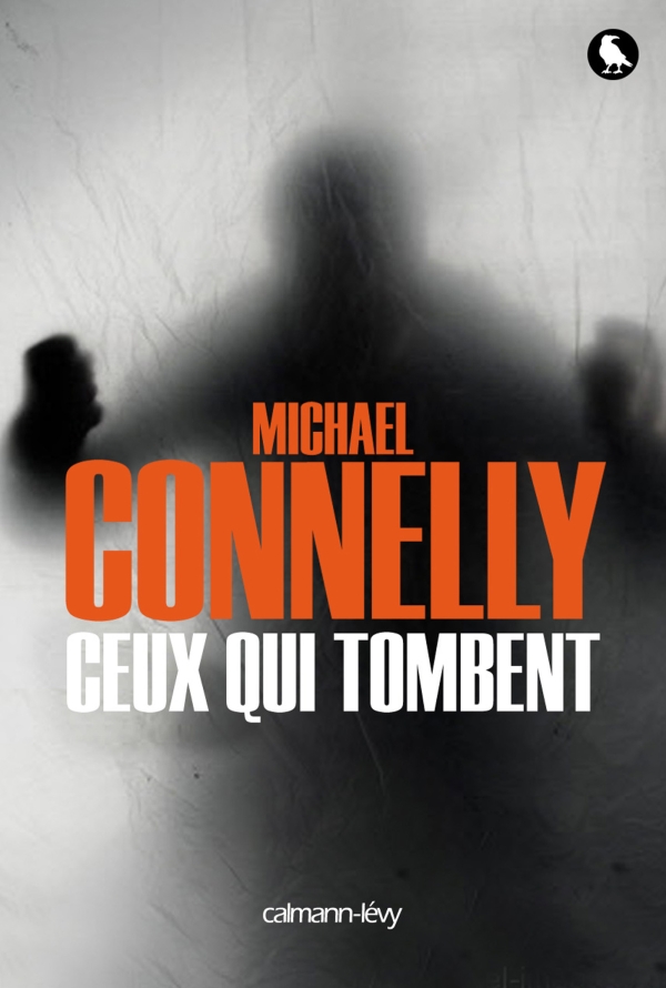 Connelly Michael - Ceux qui tombent